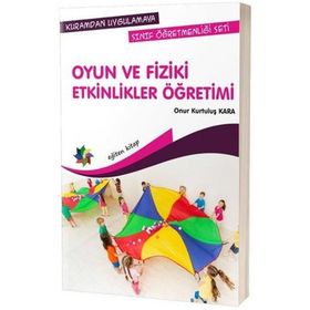 Oyun ve Fiziki Etkinlikler Öğretimi Eğiten Kitap