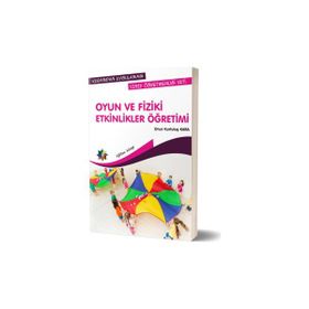 Oyun ve Fiziki Etkinlikler Öğretimi Eğiten Kitap