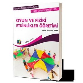 Oyun Ve Fiziki Etkinlikler Öğretimi - Onur Kurtuluş Kara