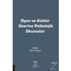 Oyun Ve Kültür Üzerine Psikolojik Okumalar - Merve Topcu