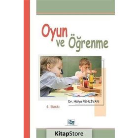 Oyun ve Öğrenme - Hülya Pehlivan