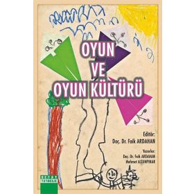 Oyun ve Oyun Kültürü - Faik Ardahan