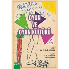 Oyun ve Oyun Kültürü - Faik Ardahan