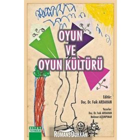 Oyun ve Oyun Kültürü - Faik Ardahan