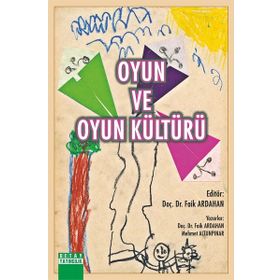 Oyun ve Oyun Kültürü - Faik Ardahan
