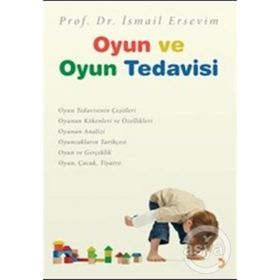 OYUN VE OYUN TEDAVISI - İSMAİL ERSEVIM