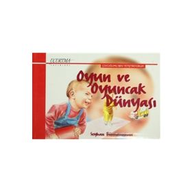 Oyun ve Oyuncak Dünyası - Seyhan Büyükcoşkun