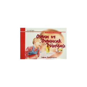 Oyun ve Oyuncak Dünyası - Seyhan Büyükcoşkun
