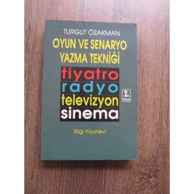 OYUN VE SENARYO YAZMA TEKNİĞİ - TURGUT ÖZAKMAN