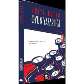 OYUN YAZARLIĞI - HÜLYA NUTKU