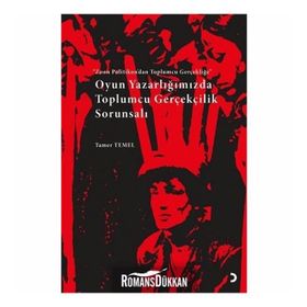 Oyun Yazarlığımızda Toplumcu Gerçekçilik Sorunsalı - Tamer Temel