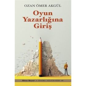 Oyun Yazarlığına Giriş Ozan Ömer Akgül