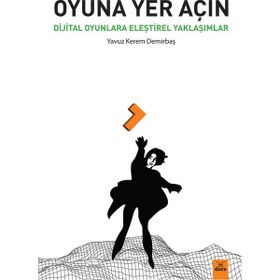 Oyuna Yer Açın - Yavuz Kerem Demirbaş