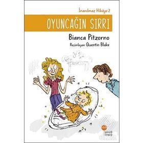 Oyuncağın Sırrı - İnanılmaz Hikaye 2 - Bianca Pitzorno