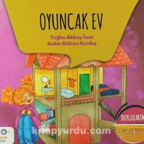 Oyuncak Ev - Duygularımı Fark Ediyorum 1 - Tuğba Akbey İnan Rabia Gülcan Kardaş