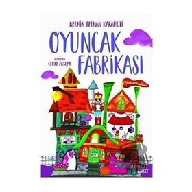 Oyuncak Fabrikası - Nermin Ferhan Karamuti
