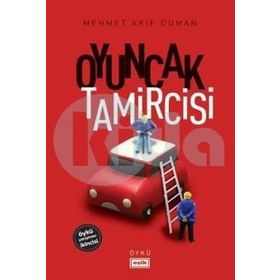 Oyuncak Tamircisi - Akif Duman