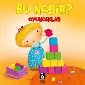 Oyuncaklar - Bu Nedir? - Elif Tahmiscioğlu