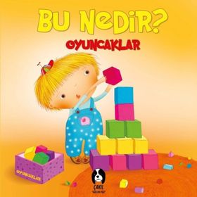 Oyuncaklar - Bu Nedir? - Elif Tahmiscioğlu