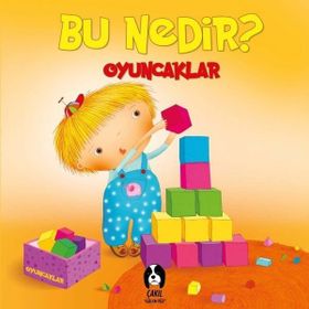 Oyuncaklar - Bu Nedir? - Elif Tahmiscioğlu