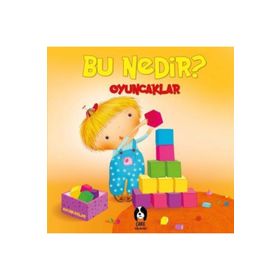 Oyuncaklar - Bu Nedir? - Elif Tahmiscioğlu