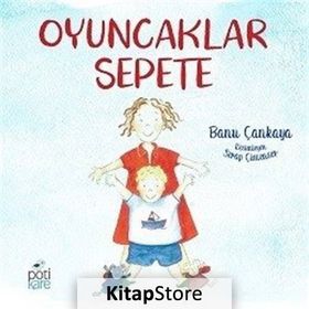 Oyuncaklar Sepete - Banu Çankaya