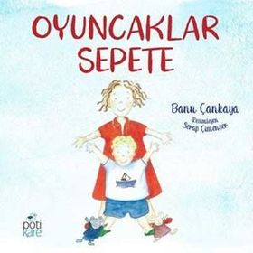 Oyuncaklar Sepete - Banu Çankaya