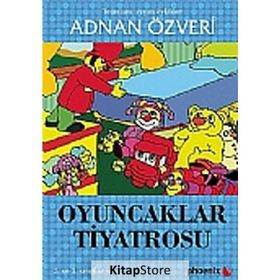 OYUNCAKLAR TIYATROSU - ADNAN ÖZVERİ