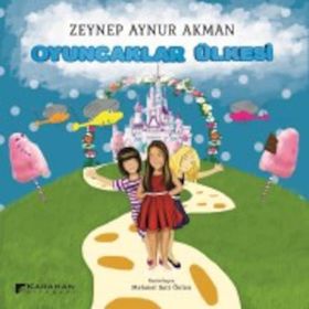 Oyuncaklar Ülkesi - Zeynep Aynur Akman