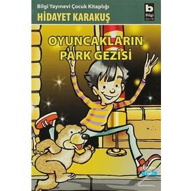 OYUNCAKLARIN PARK GEZISI - GENEL