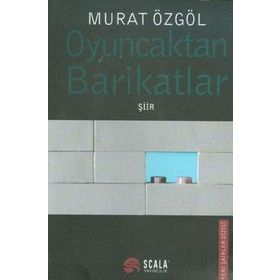 OYUNCAKTAN BARIKATLAR - MURAT ÖZGÖL