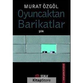 OYUNCAKTAN BARIKATLAR - MURAT ÖZGÖL