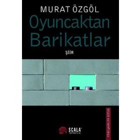 OYUNCAKTAN BARIKATLAR - MURAT ÖZGÖL