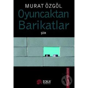 OYUNCAKTAN BARIKATLAR - MURAT ÖZGÖL