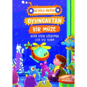 Oyuncaktan Bir Müze - Bi' Dolu Hikaye Timaş Çocuk