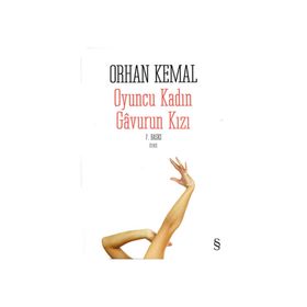 OYUNCU KADIN GAVURUN KIZI - ORHAN KEMAL