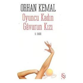 OYUNCU KADIN GAVURUN KIZI - ORHAN KEMAL