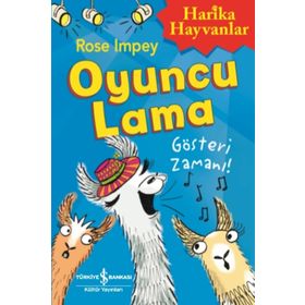 Oyuncu Lama - Gösteri Zamanı! - Harika Hayvanlar - Rose Impey