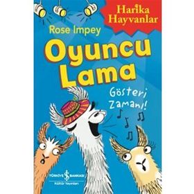 Oyuncu Lama - Gösteri Zamanı! - Harika Hayvanlar - Rose Impey