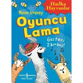 Oyuncu Lama - Gösteri Zamanı! - Harika Hayvanlar - Rose Impey