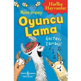 Oyuncu Lama - Gösteri Zamanı! - Harika Hayvanlar - Rose Impey