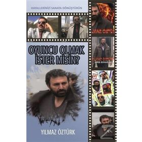 Oyuncu Olmak İster misin? - Yılmaz Öztürk