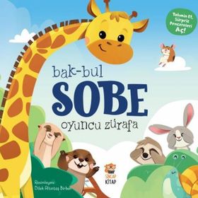Oyuncu Zürafa - Bak Bul Sobe - Sincap Kitap Yayınları