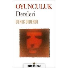 Oyunculuk Dersleri - Deniş Diderot