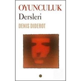 Oyunculuk Dersleri - Deniş Diderot