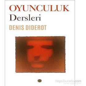 Oyunculuk Dersleri - Deniş Diderot
