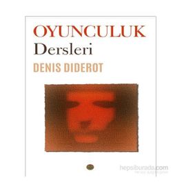 Oyunculuk Dersleri - Deniş Diderot