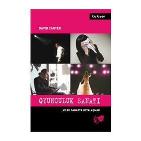 OYUNCULUK SANATI ... VE BU SANATTA USTALAŞMAK - DAVID CARTER