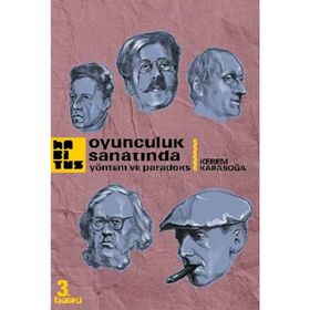 OYUNCULUK SANATINDAYÖNTEM VE PARADOKS - KEREM KARABOĞA