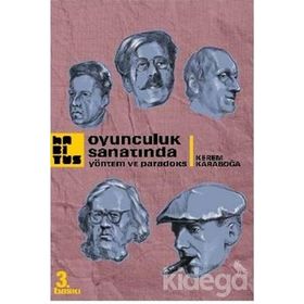 OYUNCULUK SANATINDAYÖNTEM VE PARADOKS - KEREM KARABOĞA